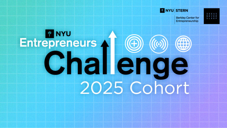 Cohort Announced: 2025 NYU Entrepreneurs Challenge