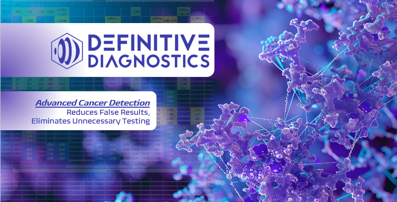 Definitive Diagnostics | Advanced Cancer Detection, Eliminates Doubt & Wasteful Testing